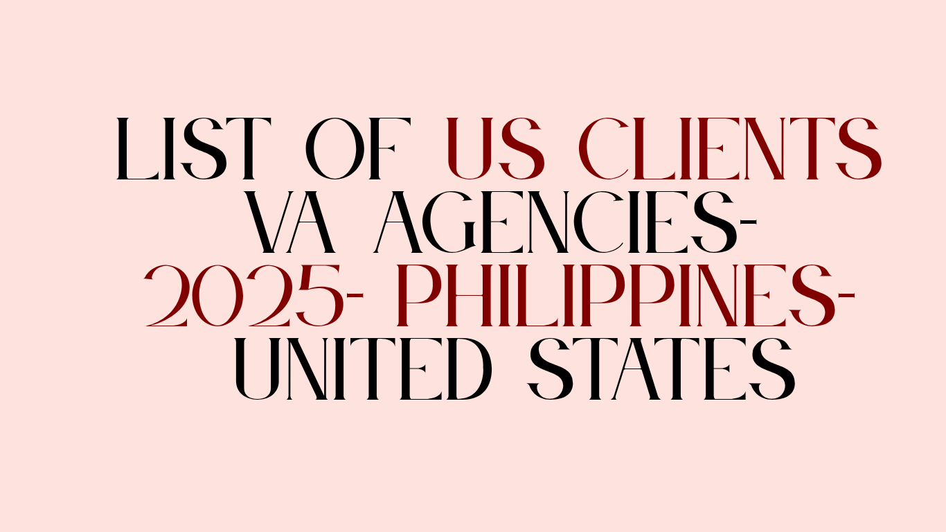 List of US Clients VA Agencies- 2025- PHILIPPINES- United States